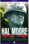 Hal Moore: A Soldier Once... And Always