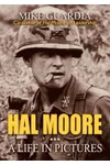 Hal Moore: A Life in Pictures