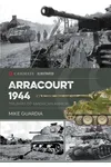 Arracourt 1944: Triumph of American Armor
