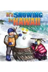 It's Snowing in Hawaii