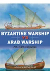 Byzantine Warship vs Arab Warship: 7th–11th centuries
