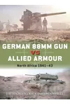 German 88mm Gun vs Allied Armour: North Africa 1941–43