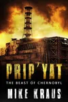 Prip'Yat: The Beast of Chernobyl