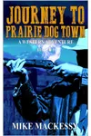 Journey to Prairie Dog Town