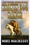 Broken Dog Ranch