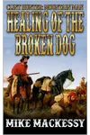 Healing Of The Broken Dog