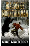 Ira: Son Of Mountain Man
