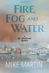 Fire, Fog and Water