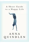 A Short Guide to a Happy Life
