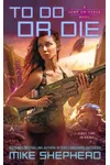 To Do or Die