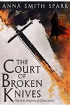 The Court of Broken Knives