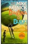 Bully! (with Bwana)