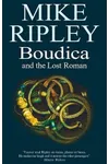 Boudica and the Lost Roman