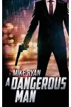 A Dangerous Man
