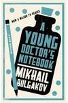 A Young Doctor's Notebook
