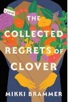 The Collected Regrets of Clover