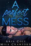A Perfect Mess