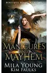 Manicures and Mayhem