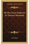 The Boy Scout Explorers At Treasure Mountain