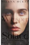 A Whisper of Solace