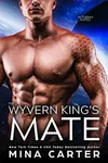The Wyvern King’s Mate / Dumb as a Roc
