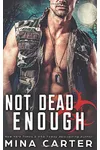 Not Dead Enough