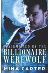Blackmailed by the Billionaire Werewolf