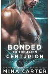 Bonded To The Alien Centurion