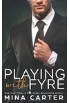 Playing with Fyre