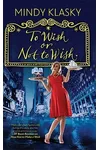 To Wish or Not to Wish