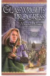 The Glasswrights' Progress