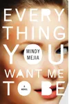 Everything You Want Me to Be