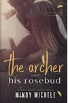 The Archer and His Rosebud