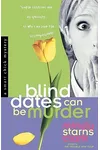 Blind Dates can be Murder