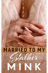 Married to My Stalker