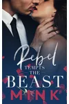 Rebel Tempts the Beast