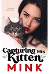 Capturing His Kitten