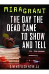 The Day the Dead Came to Show and Tell