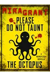 Please Do Not Taunt the Octopus