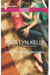 Once is Never Enough