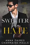 Sweeter Than Hate
