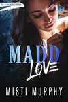Madd Love