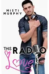 This Radio Love