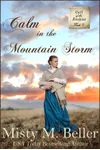 Calm in the Mountain Storm