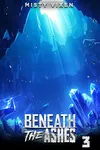Beneath the Ashes 3