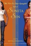 The Not So Star Spangled Life Of Sunita Sen