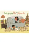 Between Us and Abuela