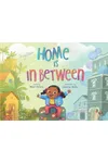 Home Is in Between