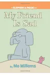 My Friend is Sad
