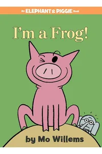 I'm a Frog!